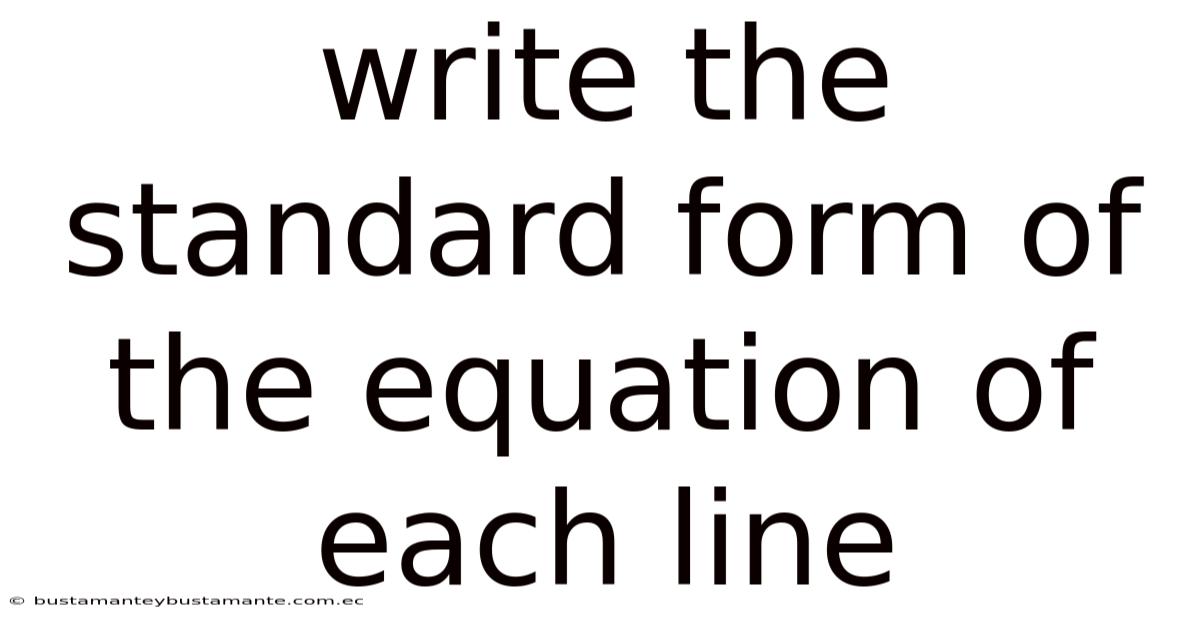 Write The Standard Form Of The Equation Of Each Line